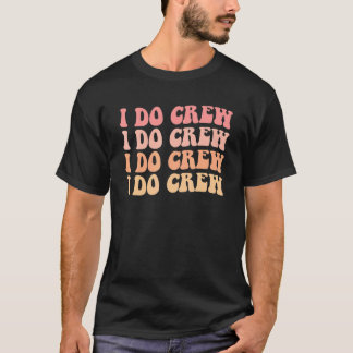 T-shirt Équipage de mariée je fais Crew Retro Enterrement 