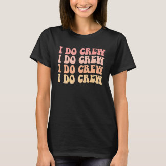 T-shirt Équipage de mariée je fais Crew Rétro Enterrement 