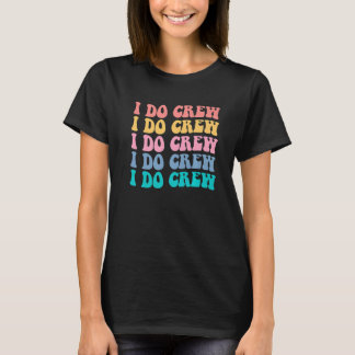 T-shirt Équipage de mariée, je fais l'équipage rétro de la
