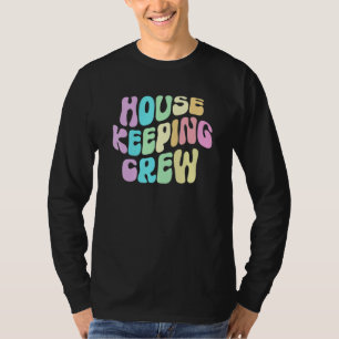T-shirt Équipage de MÉNAGE Groovy Femme de ménage Maison C