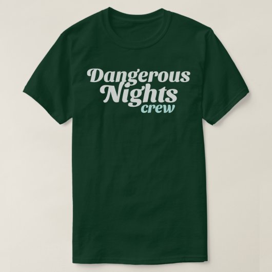 T-shirt Équipage des nuits dangereuses (Design devant)