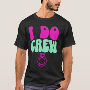 T-shirt Équipage du Mariage de la Mariée Enterrement de Vi
