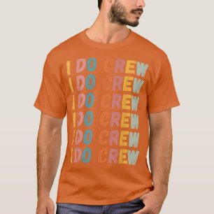 T-shirt Équipage Je fais Rétro Mariée Enterrement de vie d