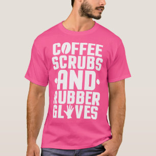 T-shirt Équipe chirurgicale Assistant Coffee Scrubs Doctor