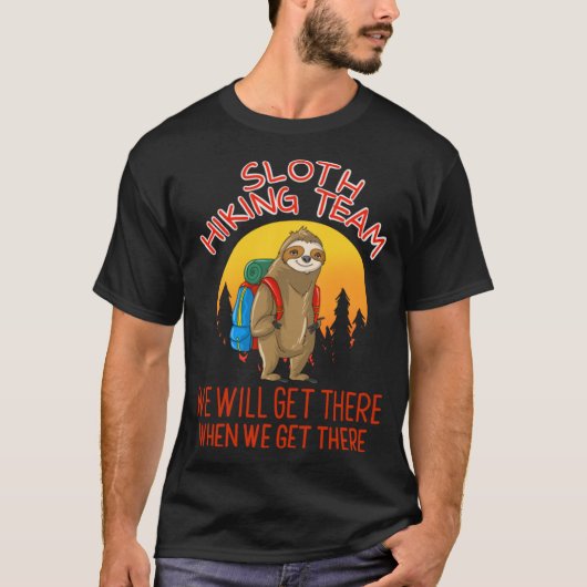 T-shirt Équipe cool de Randonnée Sloth Funny Lazy Backpack (Devant)