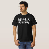 T-SHIRT ÉQUIPE D'ADMINISTRATION. (Devant entier)