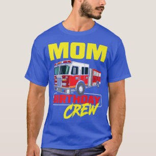 T-shirt Équipe d'anniversaire de maman Pompiers Camion de