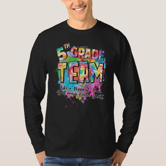 T-shirt Équipe de 5e année Comme une équipe normale, mais (Devant)