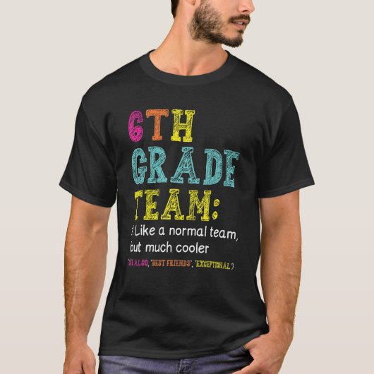 T-shirt Équipe de 6e année Comme normale, mais Glacière Re (Devant)