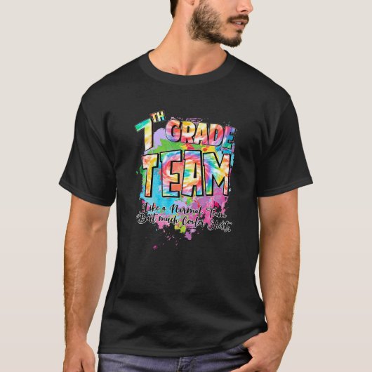 T-shirt Équipe de 7e année Comme une équipe normale, mais  (Devant)