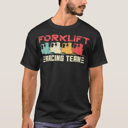 T-shirt Équipe De Course De Forklifts Conducteur De Forkli (Devant)
