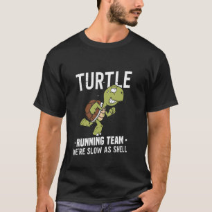 T-shirt Équipe de course de tortues Nous sommes lents comm