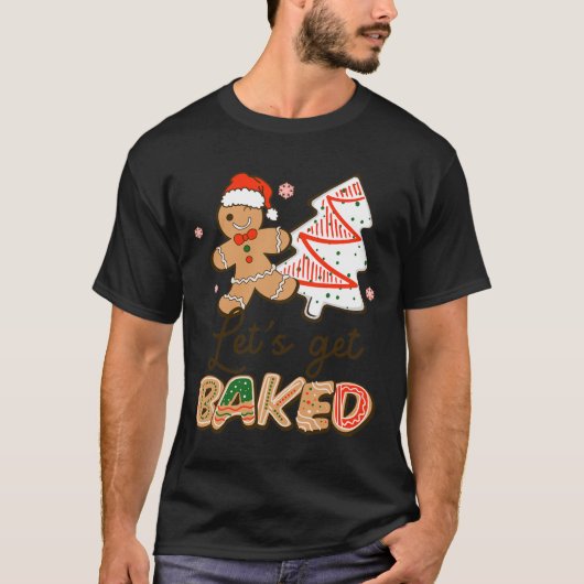 T-shirt Équipe de cuisson de biscuits Let's Get Baked Fun (Devant)