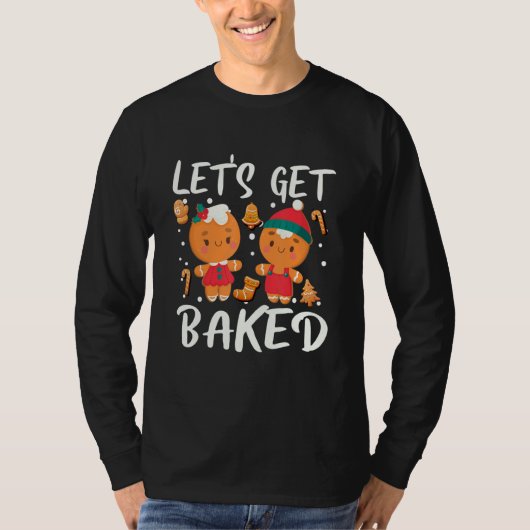 T-shirt Équipe de fabrication de biscuits Let's Get Baked (Devant)