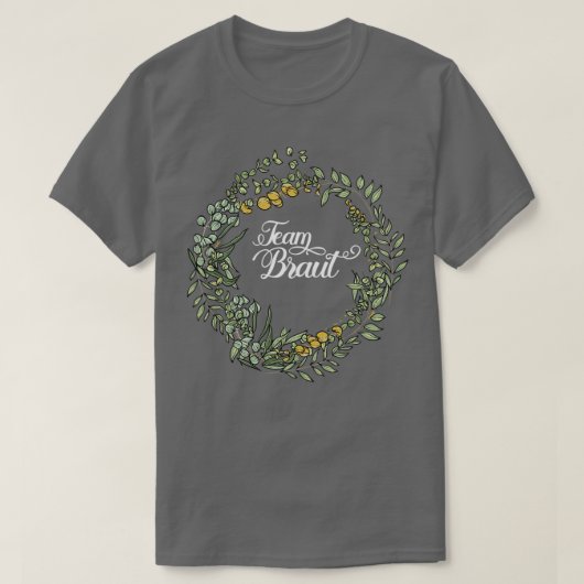 T-shirt Équipe de la mariée I Couronne florale Mariage Sty (Design devant)