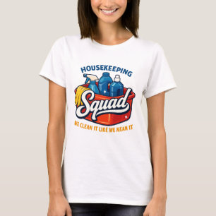 T-shirt Équipe de Ménage Drôle Nous Nettoyage Ménagère