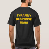 T-shirt Équipe de réponse de tyrannie (Dos)