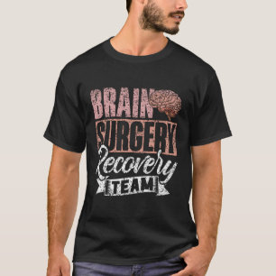 T-shirt Équipe de rétablissement de la chirurgie cérébrale