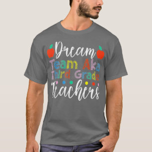 T-shirt Équipe de rêve Aka 3e classe Enseignants de l'équi