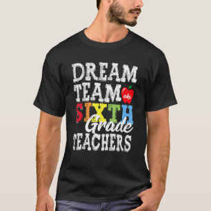 T-shirt Équipe de rêve Aka Enseignants de 6e année Teambac