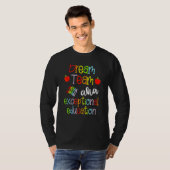T-shirt Équipe de rêve aka Équipe d'éducation exceptionnel (Devant entier)