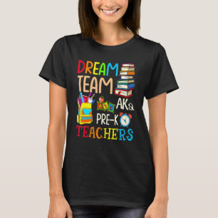 T-shirt Équipe De Rêve Aka Pré K Enseignants Retour À L'Éc