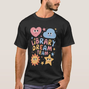 T-shirt Équipe de rêve de bibliothèque Drôle bibliothécair