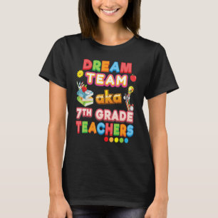 T-shirt Équipe de rêve également professeurs de 7e année S