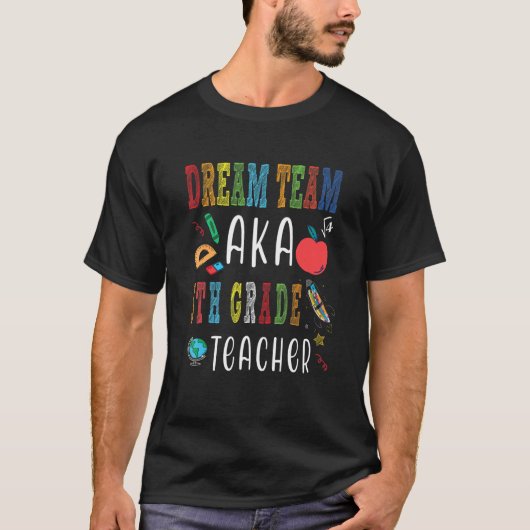 T-shirt Équipe De Rêve Enseignants De 5E Année Retour À L' (Devant)