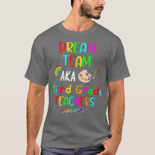 T-shirt Équipe de rêve Troisième 3e année Enseignants amus