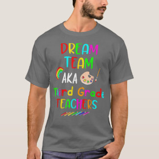 T-shirt Équipe de rêve Troisième 3e année Enseignants amus