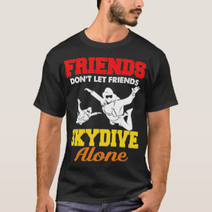 T-shirt Équipe de Skydiver Amis Skydiver seul Jumpai
