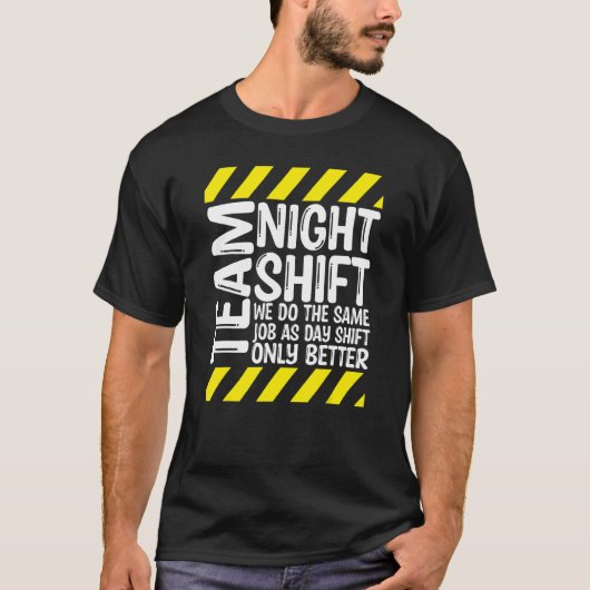 T-shirt Équipe Night Shift (Devant)