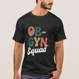 T-shirt Équipe OBGYN Obstétricien Gynécologue Infirmière A