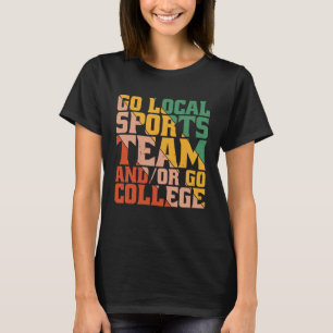 T-shirt Équipe sportive locale etou aller à l'université