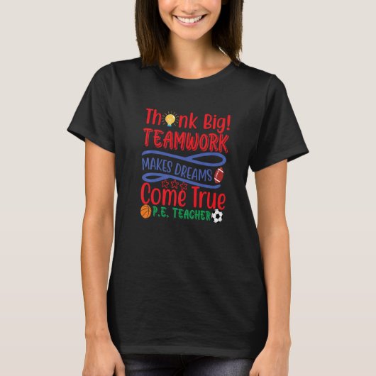 T-shirt Équipe Think Big fait que les rêves deviennent réa (Devant)