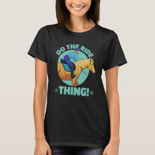 T-shirt Équitation Faites du cheval pour les femmes et les