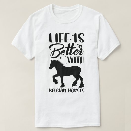 T-shirt Équitation - La Vie Est Meilleure Avec Les Chevaux (Design devant)