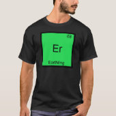 T-shirt Er - Earthling Funny Chimie Élément Symbole Tee (Devant)