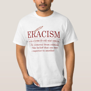 T-SHIRT ERACISM