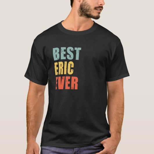 T-shirt Eric le meilleur Eric jamais (Devant)