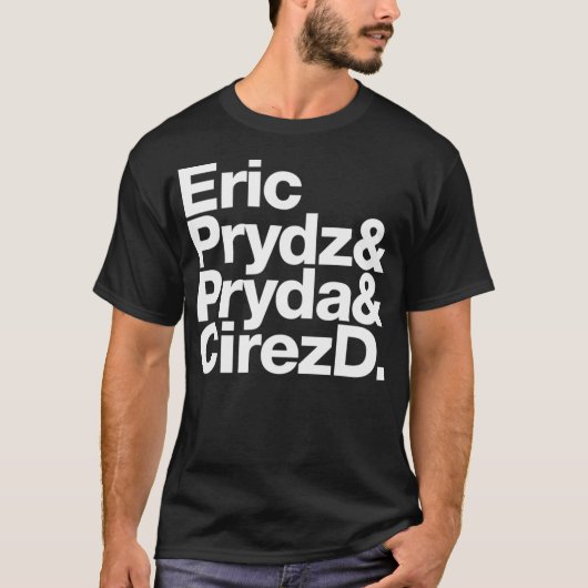 T-shirt Eric Prydz Aka Pryda Aka Cirez D (Devant)