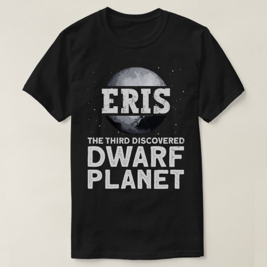 T-shirt Eris La Troisième Planète Naine Découverte (Design devant)