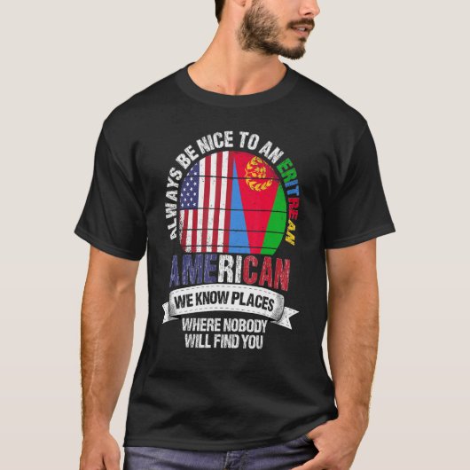 T-shirt Eritrean American We know Places where Eritrea Fla (Devant)