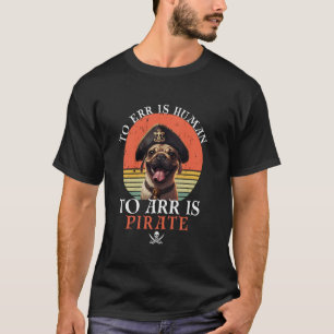 T-shirt Errer Est Humain Arriver Est Pirate Drôle Mignon P