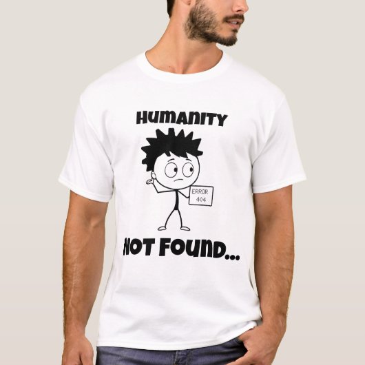 T-shirt Erreur 404 - Humanité introuvable - Tech Fun (Devant)