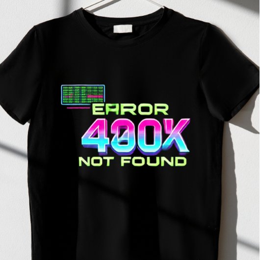 T-shirt Erreur 404 : introuvable