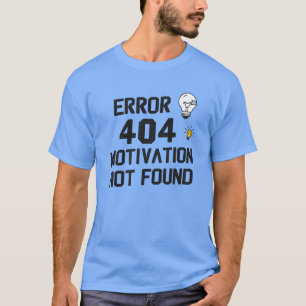 T-shirt Erreur 404 – Motivation Non Trouvée