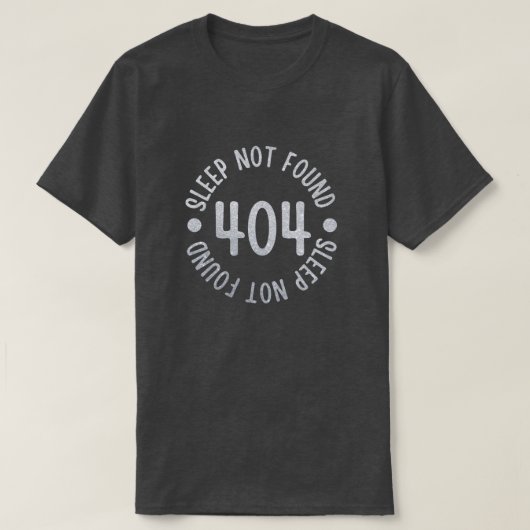 T-shirt Erreur 404 Parties scintillant de veille introuvab (Design devant)