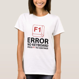 T-shirt Erreur Aucun Clavier Appuyer Sur F1 Pour Continuer